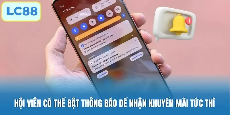 Hội viên có thể bật thông báo để nhận khuyến mãi tức thì