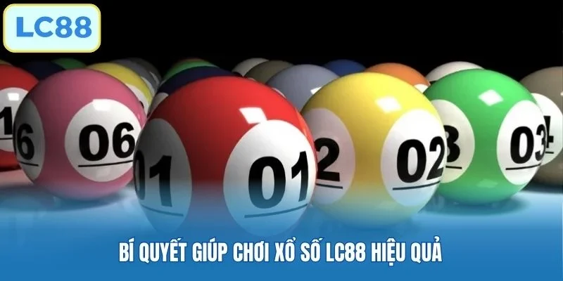 Kinh nghiệm chơi xổ số được chia sẻ bởi cao thủ lâu năm