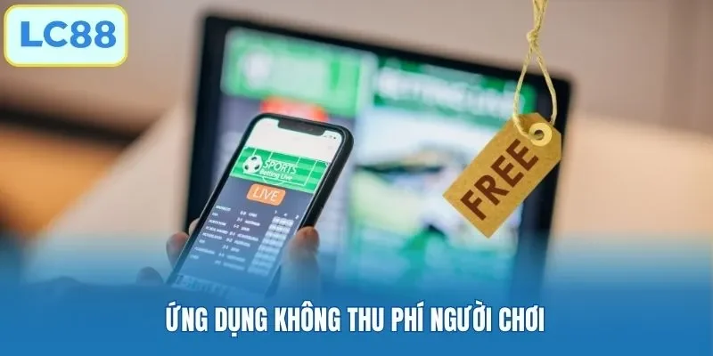 Ứng dụng không thu phí người chơi
